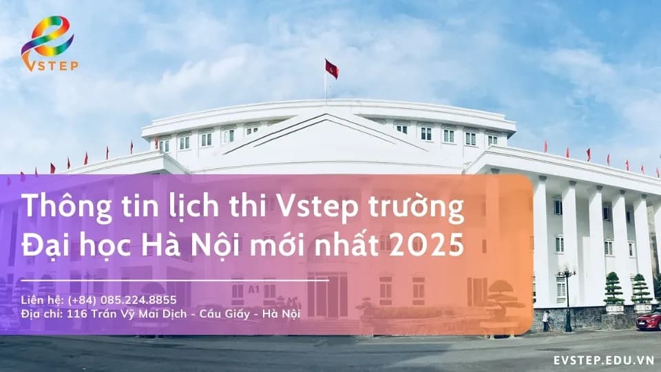 Thông tin lịch thi Vstep Đại học Hà Nội​ mới nhất