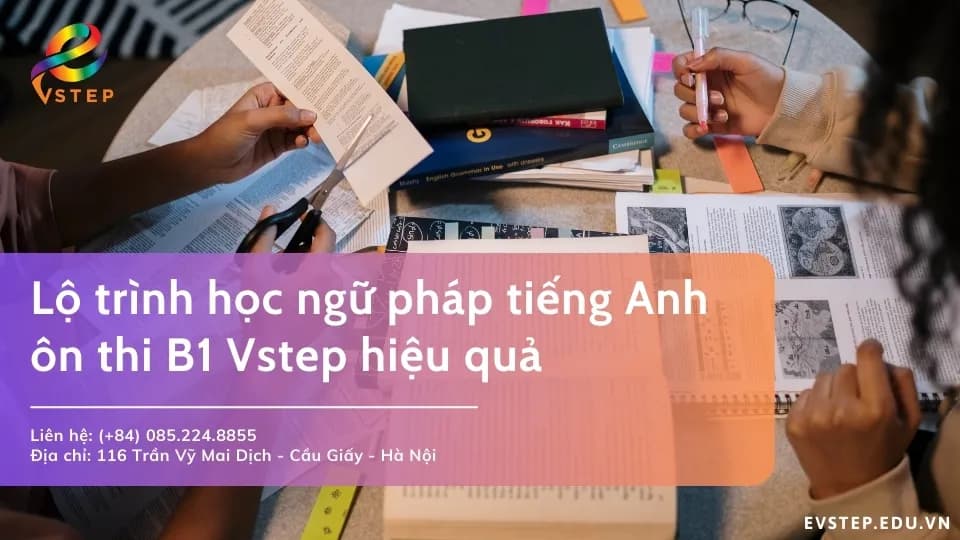 Lộ trình học ngữ pháp tiếng Anh ôn thi Vstep