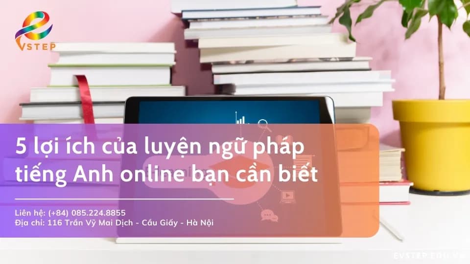 5 lợi ích của luyện ngữ pháp tiếng anh online