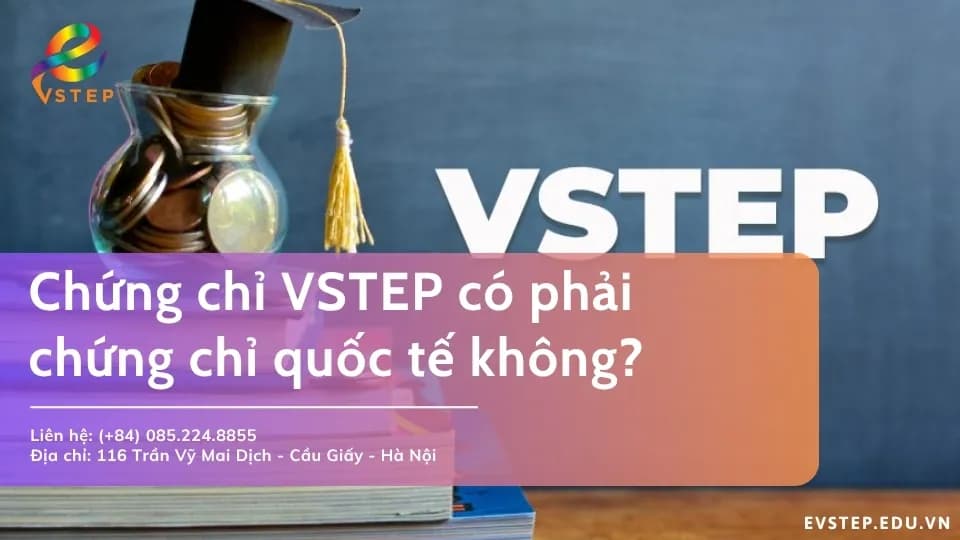 Bằng Vstep có phải chứng chỉ quốc tế không?