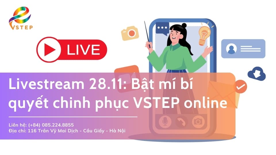 eVSTEP Livestream 28.11: Bật mí bí quyết chinh phục VSTEP online