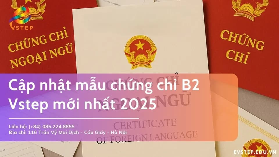 Cập nhật mẫu chứng chỉ B2 Vstep mới nhất 2025