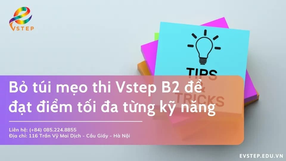Bỏ túi mẹo thi Vstep B2 để đạt điểm tối đa