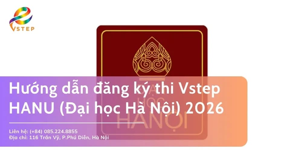 Hướng dẫn đăng ký thi Vstep HANU (ĐH Hà Nội)