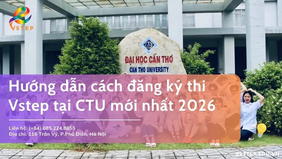 Hướng dẫn đăng ký thi Vstep tại CTU chi tiết A-Z