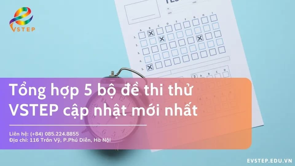 Tổng hợp 5 bộ đề thi thử VSTEP mới nhất 2026