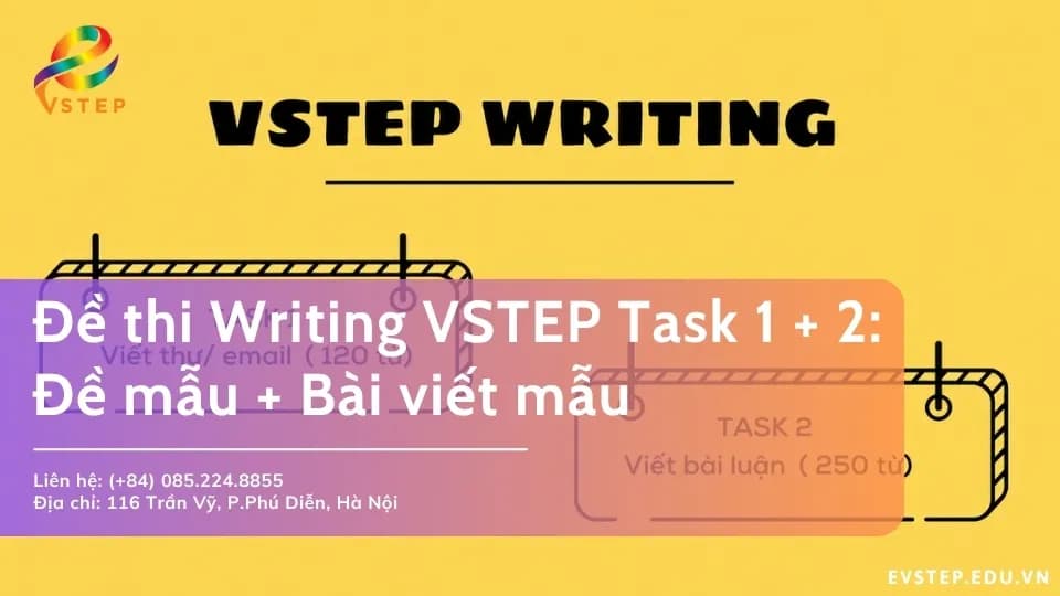 Đề thi Writing VSTEP Task 1 + 2: Đề mẫu + Bài viết mẫu