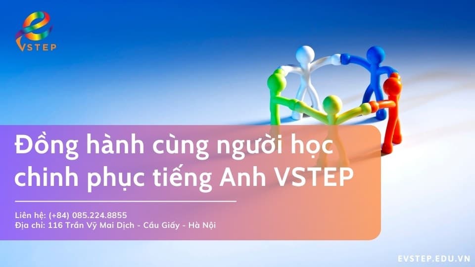 Đồng hành cùng người học chinh phục tiếng Anh VSTEP