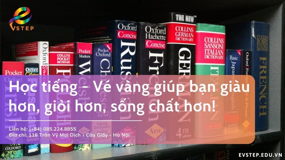 Học tiếng – Tấm vé vàng giúp bạn thành công, giỏi hơn và sống chất lượng hơn!
