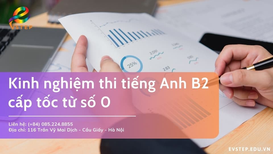 Kinh nghiệm thi tiếng Anh B2 cấp tốc từ số 0