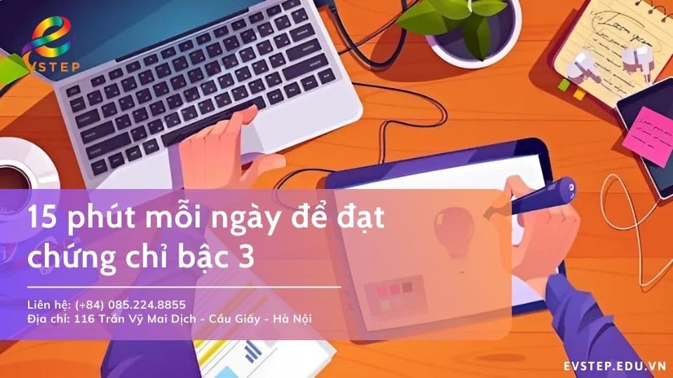 15 phút mỗi ngày để đạt chứng chỉ bậc 3