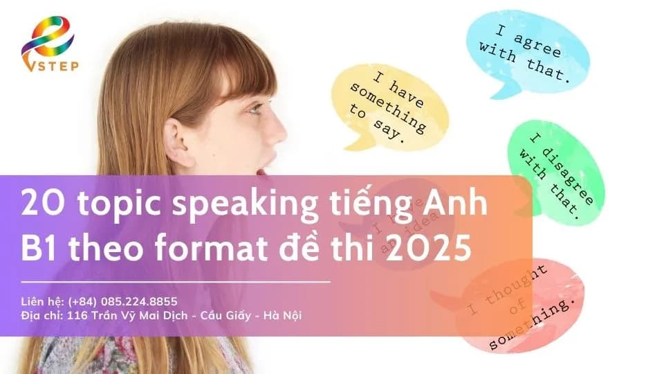 20 topic speaking tiếng Anh B1 mới nhất theo format đề thi 2026