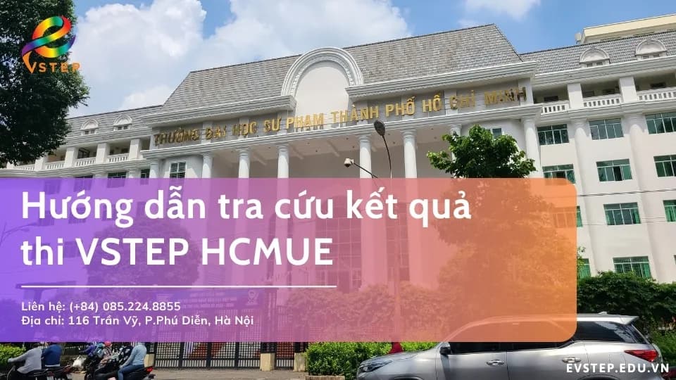 Tra cứu kết quả thi VSTEP HCMUE chỉ với vài bước đơn giản