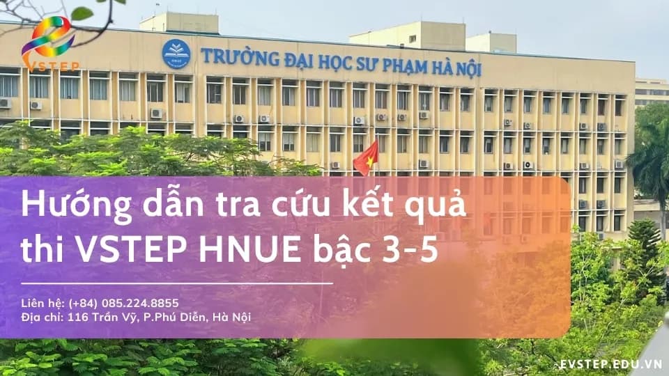 3 bước tra cứu kết quả thi VSTEP HNUE