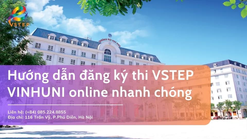 Hướng dẫn đăng ký thi VSTEP VINHUNI thành công ngay lần đầu