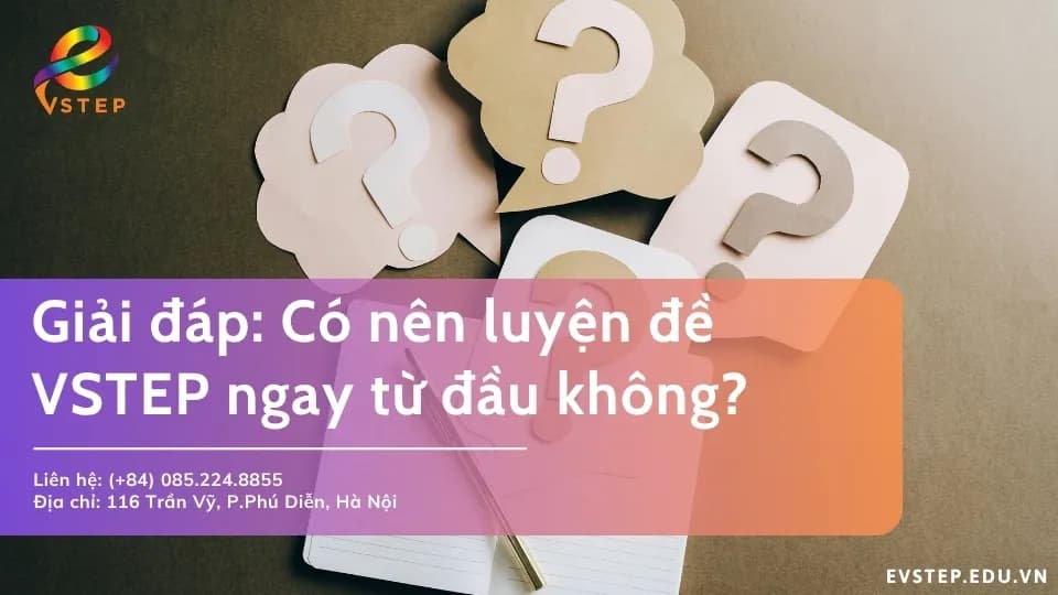 Có nên luyện đề VSTEP ngay từ đầu không?