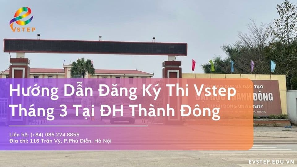 Đăng Ký Thi Vstep Tại ĐH Thành Đông Chi Tiết Nhanh Chóng