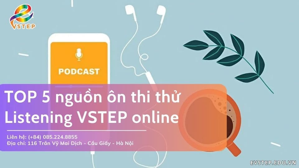 TOP 5 nguồn ôn thi thử Listening VSTEP online