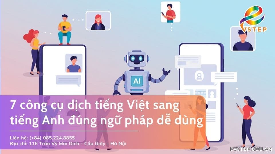 7 công cụ dịch tiếng Việt sang tiếng Anh đúng ngữ pháp