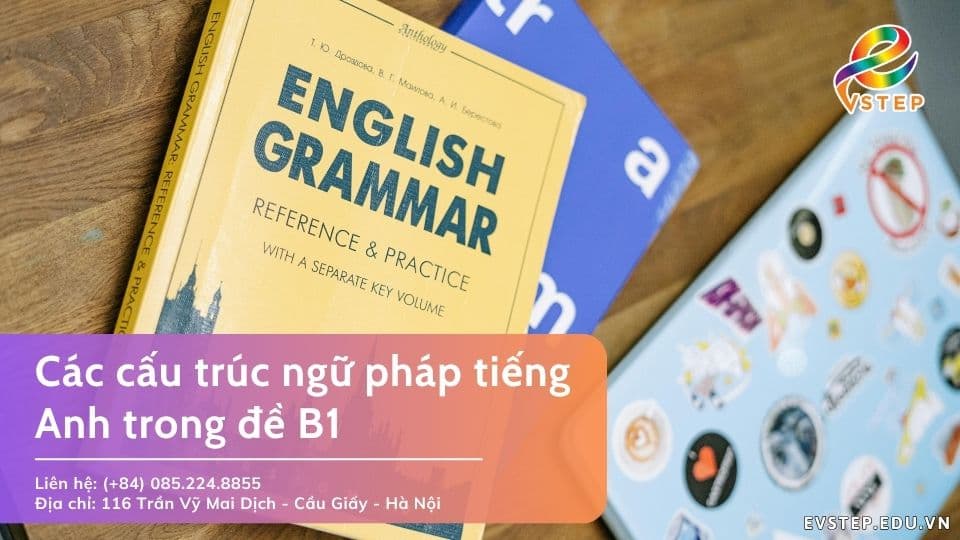 Các cấu trúc ngữ pháp tiếng Anh trong đề B1