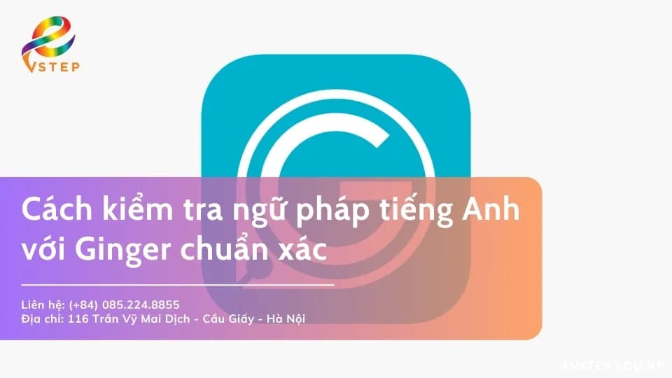 Cách kiểm tra ngữ pháp tiếng Anh bằng Ginger chuẩn xác