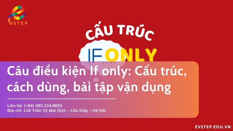 Câu điều kiện If only: Cấu trúc, cách dùng và bài tập