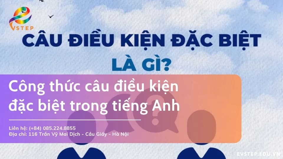 Công thức câu điều kiện đặc biệt trong tiếng Anh