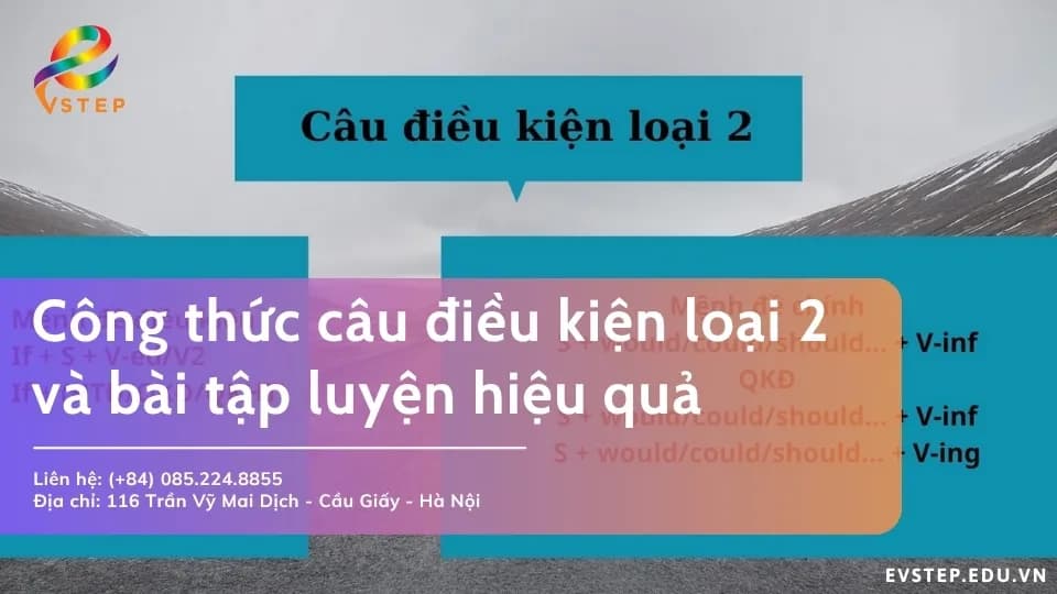 Công thức câu điều kiện loại 2 và bài tập luyện hiệu quả