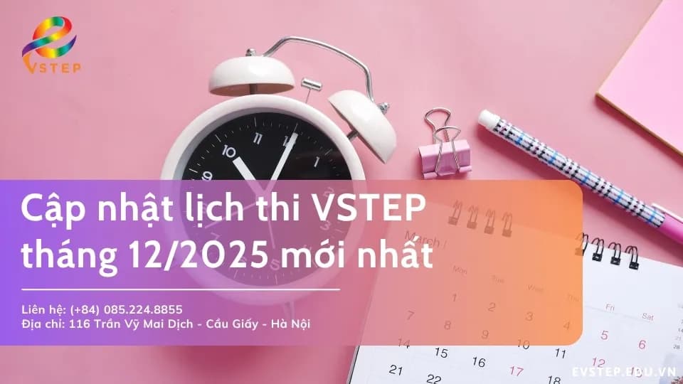 Lịch thi VSTEP tháng 12 cập nhật mới nhất cho thí sinh toàn quốc