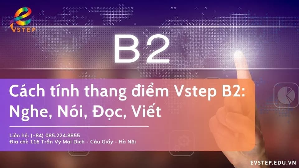 Cách tính thang điểm Vstep B2 theo KNLNN Việt Nam