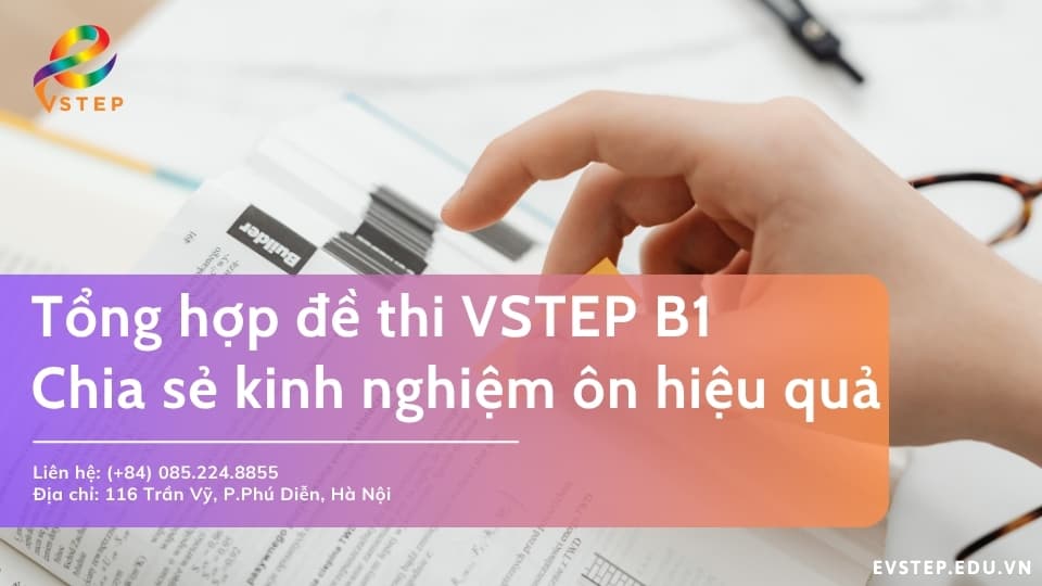 Tổng hợp đề thi VSTEP B1 – Chia sẻ kinh nghiệm thi hiệu quả từ người đi trước