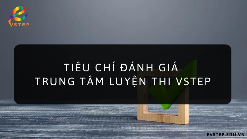 tieu-chi-danh-gia-trung-tam-luyen-thi-vstep