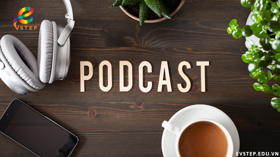 nghe Listening B1 qua podcast