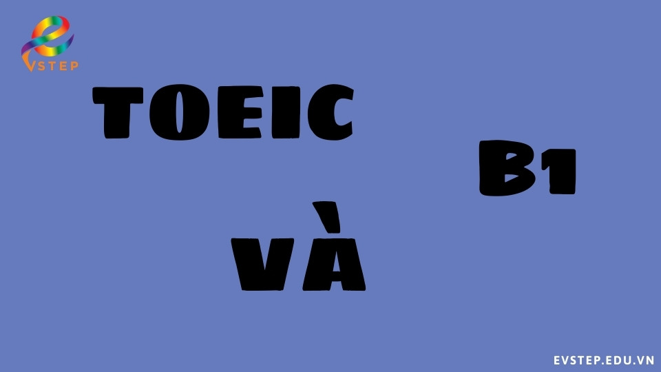 so-sanh-toeic-va-b1