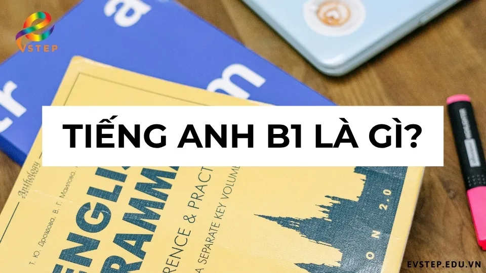 tieng-anh-b1-la-gi