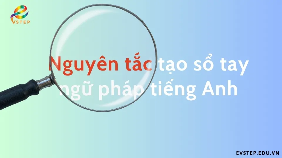 nguyen-tac-khi-tao-so-tay-ngu-phap-tieng-anh