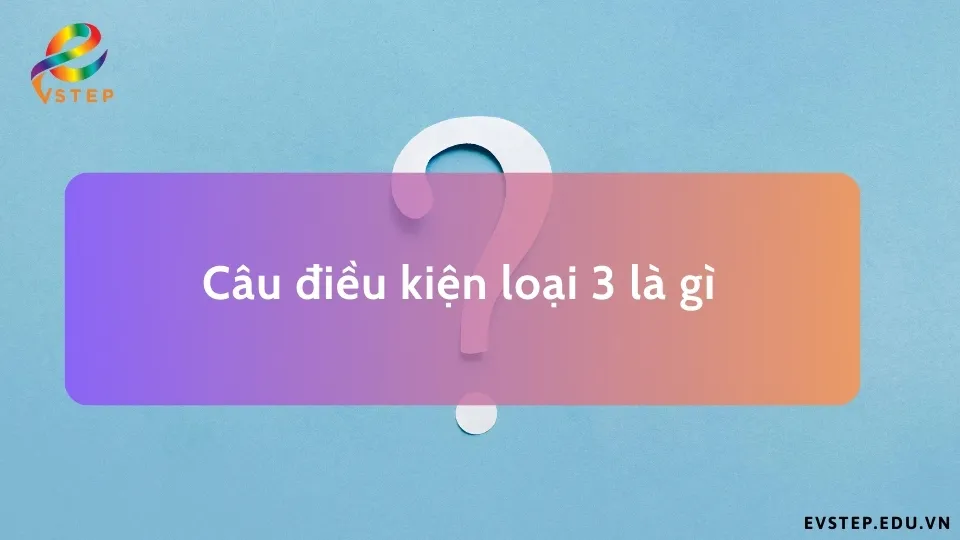 thong-tin-cau-dieu-kien-loai-3-la-gi