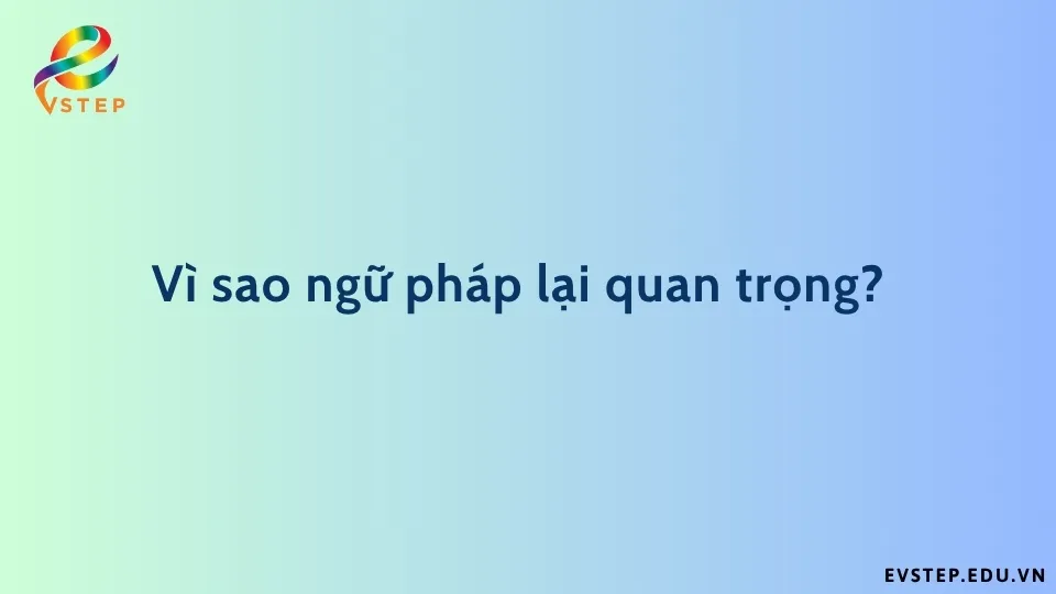 vi-sao-ngu-phap-lai-quan-trong