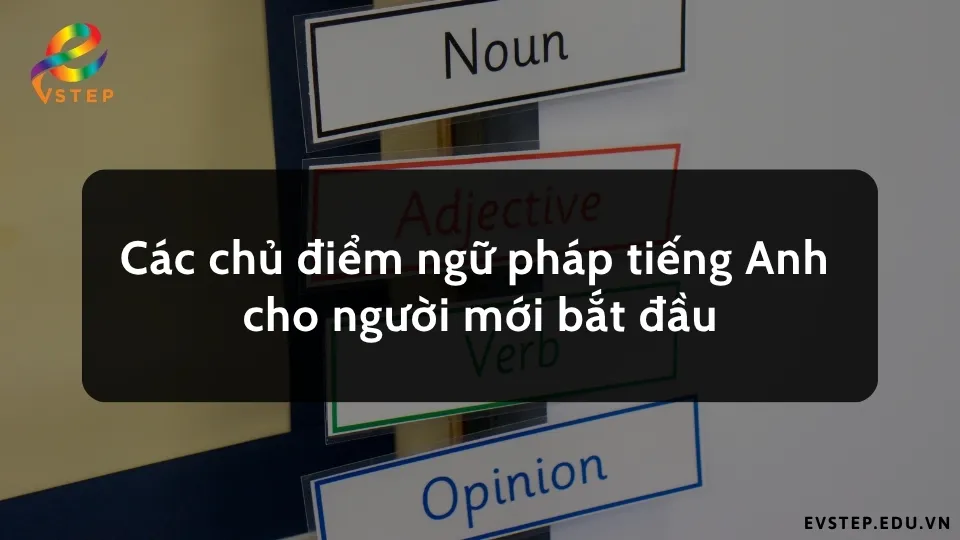 cac-ngu-phap-tieng-anh-cho-nguoi-moi-bat-dau