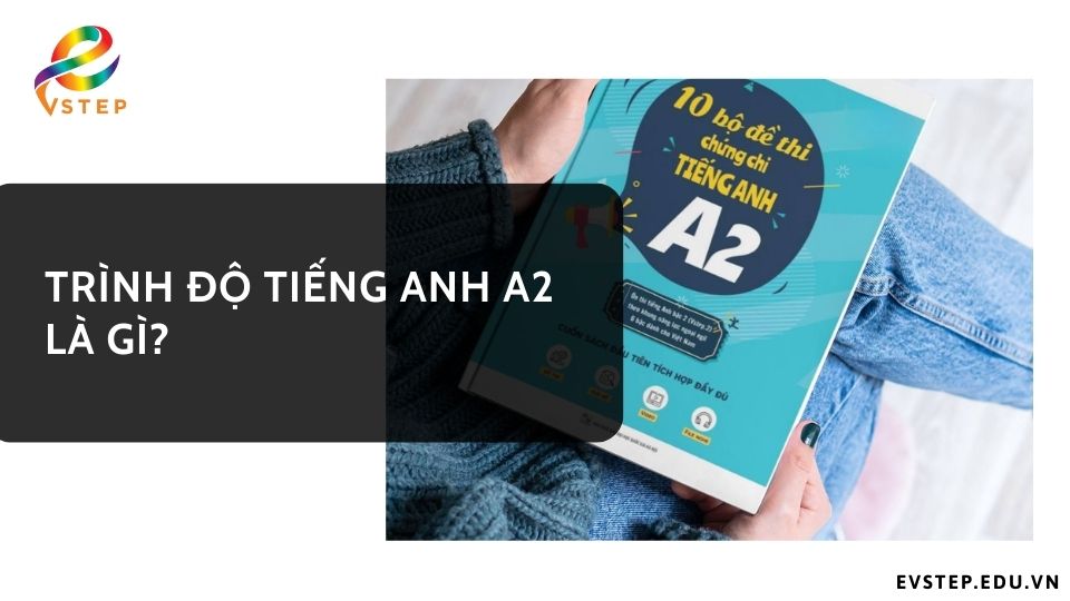 trinh-do-tieng-anh-a2-la-gi