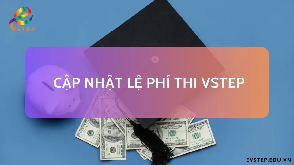 cap-nhat-le-phi-thi-vstep