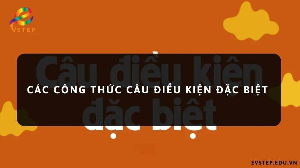 cac-cong-thuc-cau-dieu-kien-dac-biet