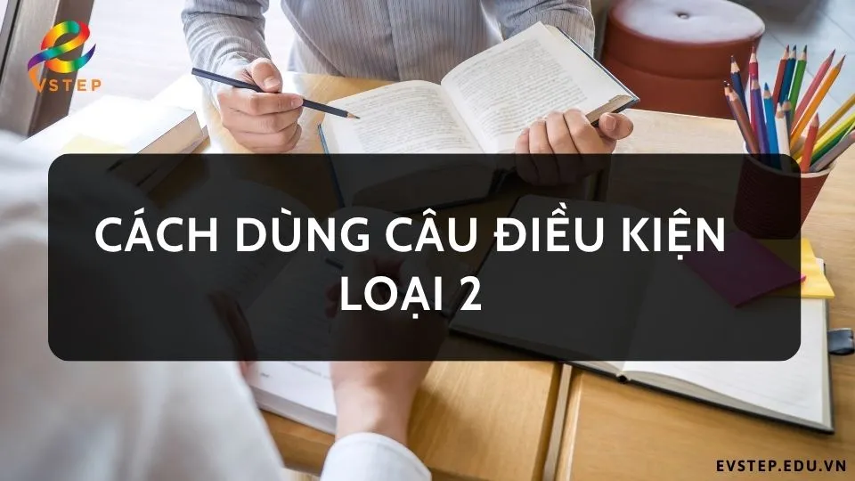 cach-dung-cau-dieu-kien-loai-2