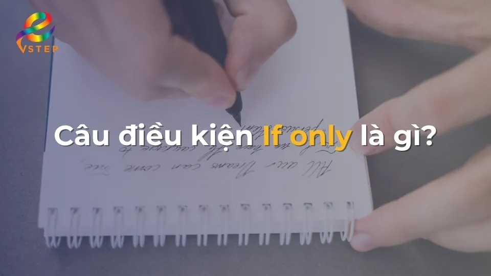 cau-dieu-kien-if-only-la-gi
