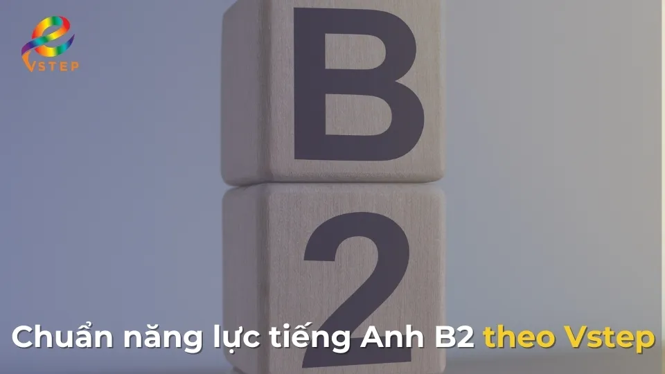 chuan-nang-luc-tieng-anh-b2-theo-vstep