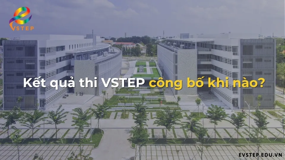 ket-qua-thi-vstep-cong-bo-khi-nao