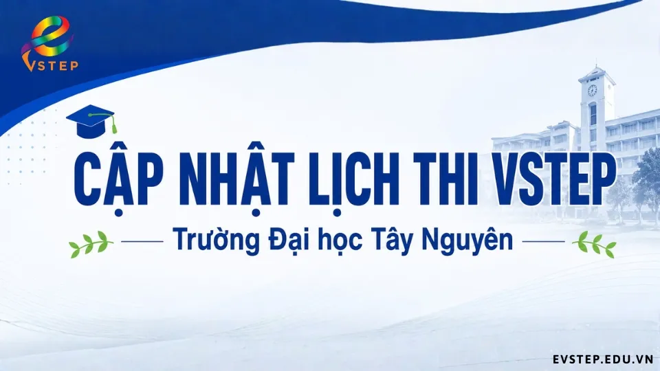 cap-nhat-lich-thi-vstep-dai-hoc-tay-nguyen