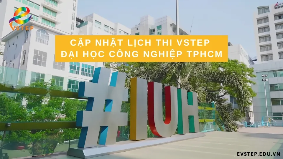 cap-nhat-lich-thi-vstep-dai-hoc-cong-nghiep-tphcm
