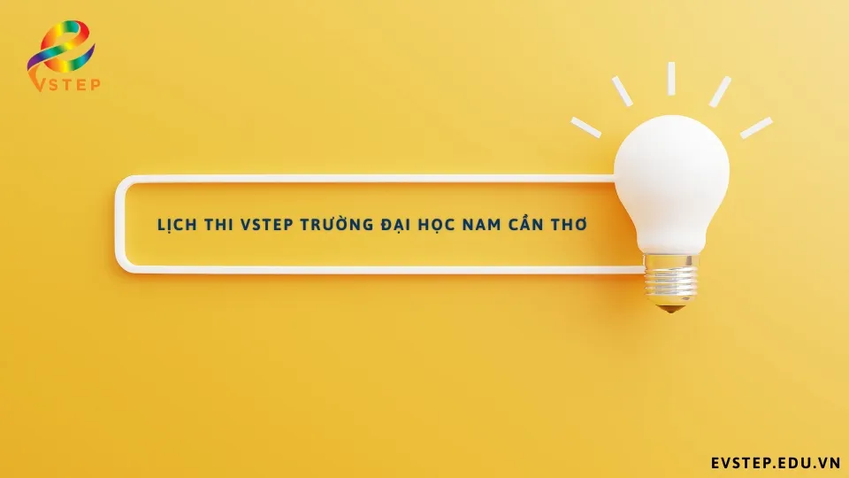 cap-nhat-lich-thi-vstep-dai-hoc-nam-can-tho