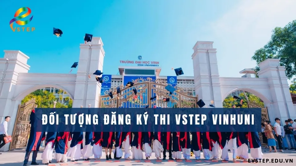 doi-tuong-dang-ky-thi-vstep-vinhuni